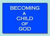 Becoming a Child of God